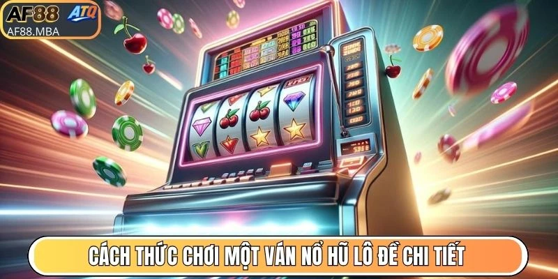 Nổ Hũ Lô Đề AF88 (Slot Lô) - Trải Nghiệm Slot Hấp Dẫn