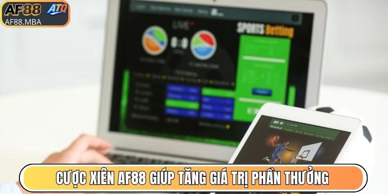 Cược Xiên AF88 - Chiến Thuật Gộp Kèo Sinh Lợi Hiệu Quả