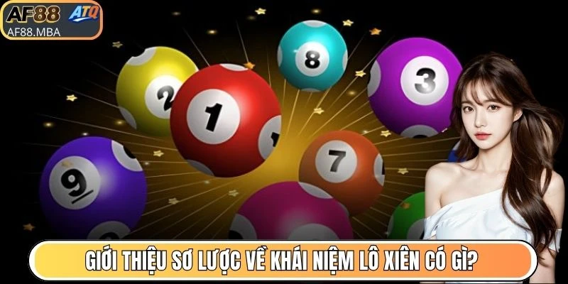 Cách Chơi Lô Xiên AF88 - Nhân Đôi Cảm Xúc Cùng Lợi Nhuận