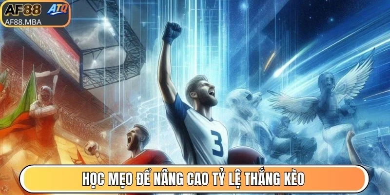 Mẹo Soi Kèo AF88 Giúp Hội Viên Nâng Cao Tỷ Lệ Thắng