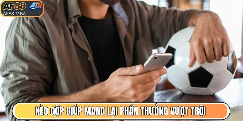 Cược Xiên AF88 - Chiến Thuật Gộp Kèo Sinh Lợi Hiệu Quả