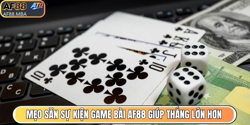 Sự Kiện Game Bài AF88 - Quà Tặng Siêu Hấp Dẫn Đang Chờ