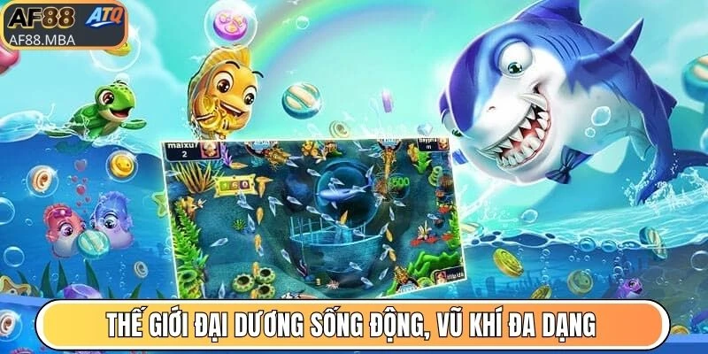 Bắn Cá AF88 - Trải Nghiệm Đại Dương Săn Xu Cực Vui