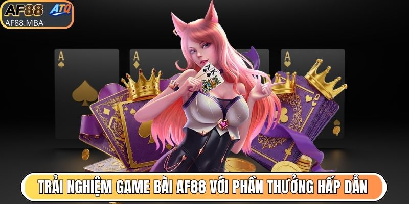 Game Bài AF88